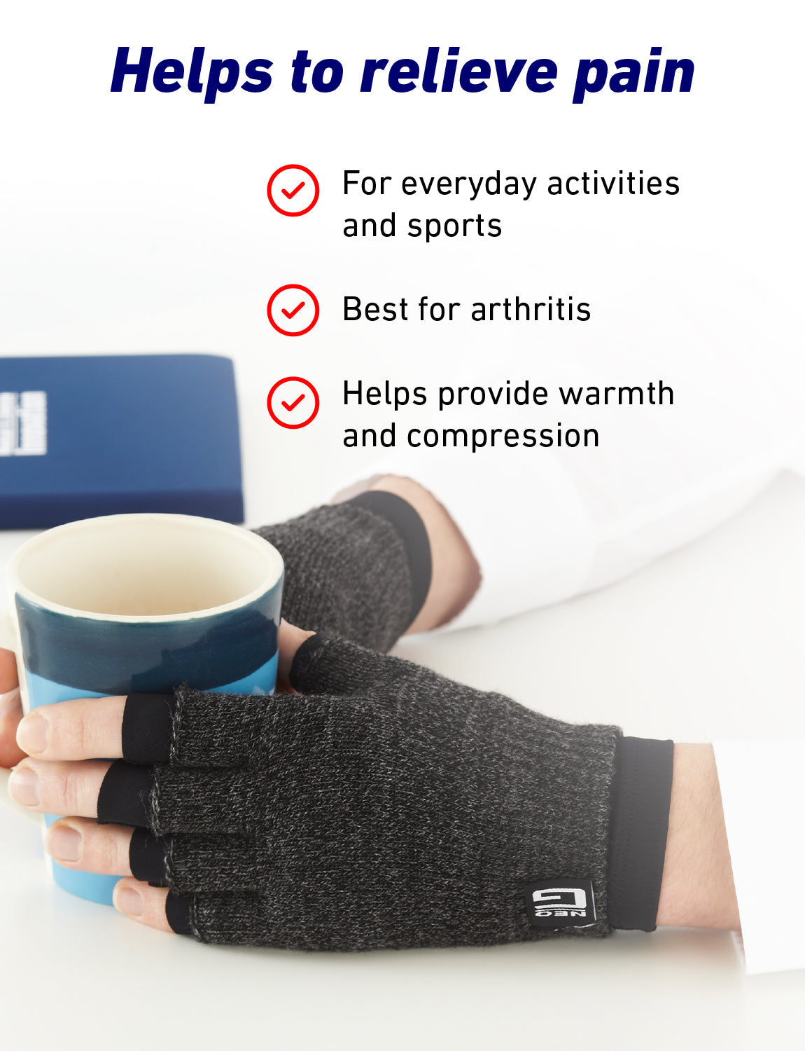 Pair of hands wearing Comfort/Relief Arthritis Gloves holding a mug, with list of benefits
